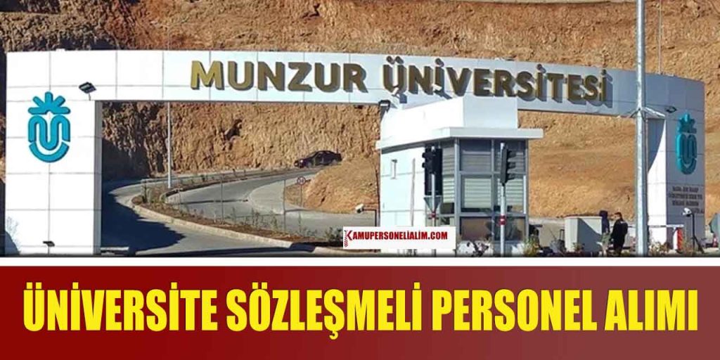 Munzur Üniversitesi 25 Sözleşmeli Personel Alımı Yapacak