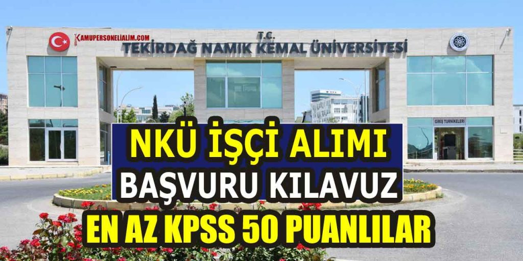 Namık Kemal Üniversitesi KPSS 50 Puanla Kamu Personeli Alımı