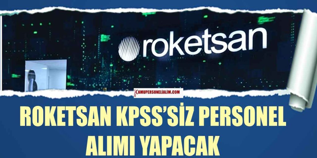 ROKETSAN 4 Branşta Personel ve İşçi Alacak