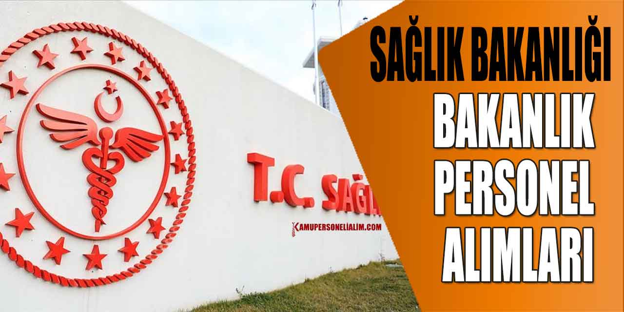 Sağlık Bakanlığı Sağlık Memuru ve Teknikeri Alımı 2.Dönem Atama