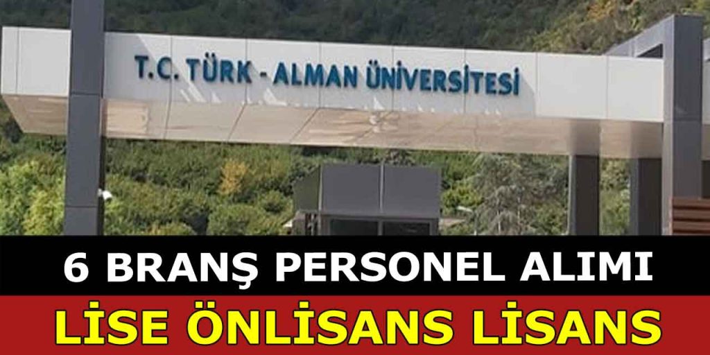 Türk Alman Üniversitesi KPSS Taban Puansız Devlet Memuru Alacak