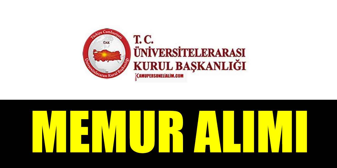 Üniversitelerarası Kurul Başkanlığı KPSS 60 Puanla Memur Alacak
