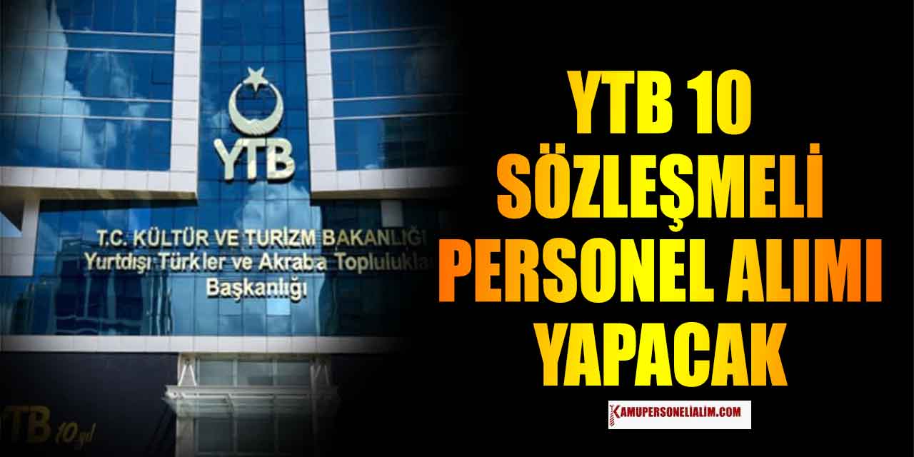 YTB 10 Sözleşmeli Personel Alımı Yapacak