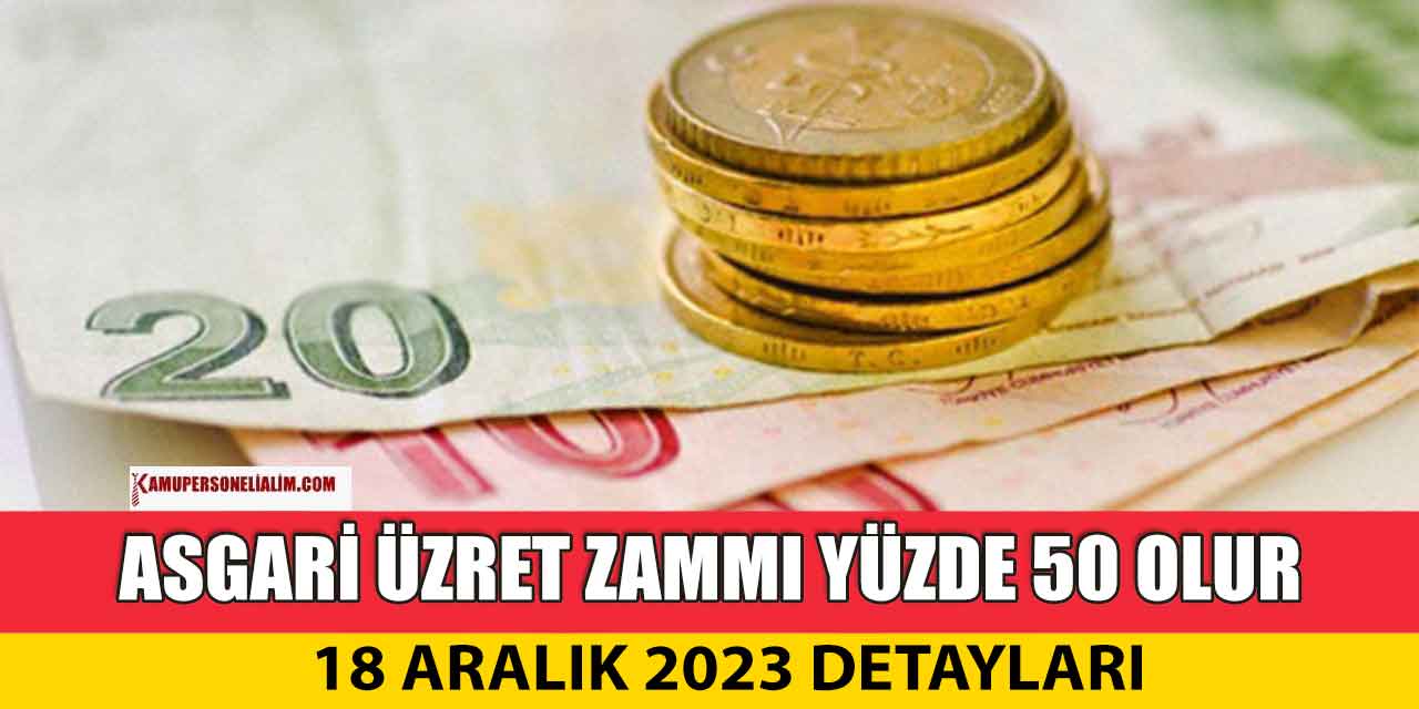 Asgari Ücrete Zammı Yüzde 50 Zam Olur