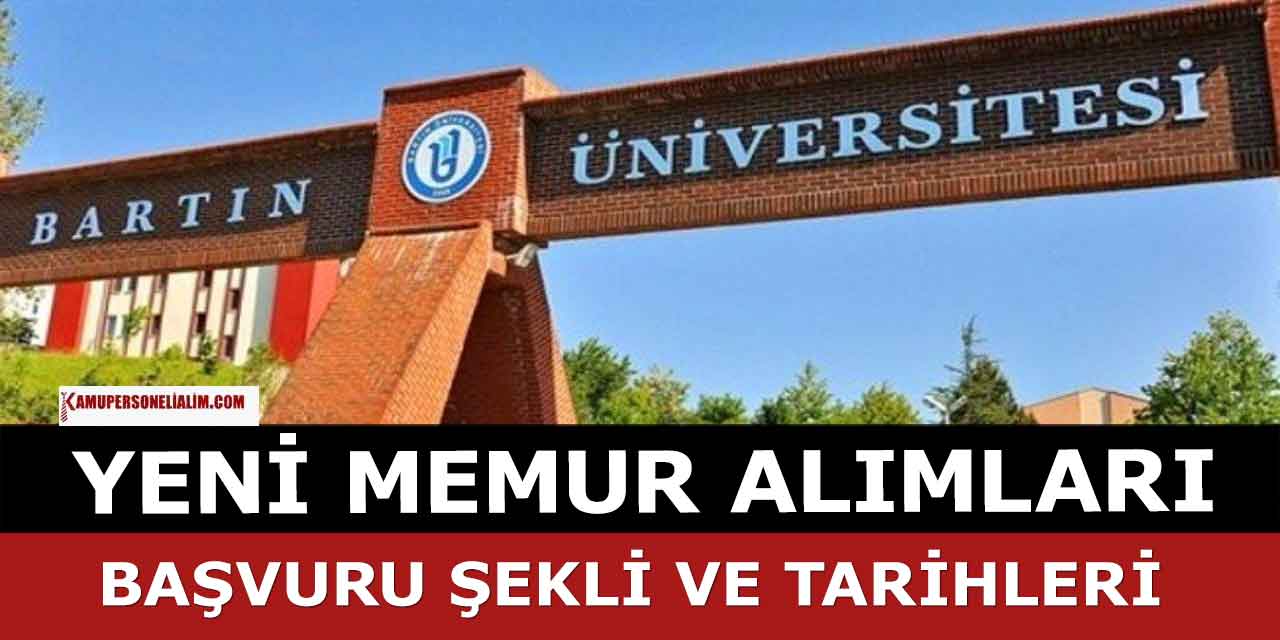 Bartın Üniversitesi Kadrolu Yeni Memur Alımı Kılavuzu