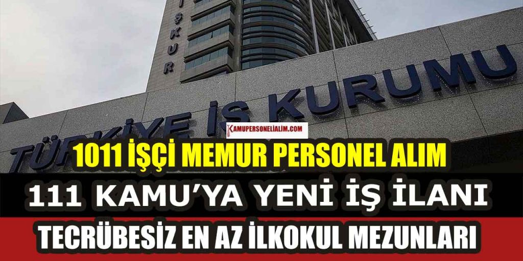 İŞKUR Aralık Ayı 111 İlanda 1011 İşçi, Memur ve Kamu Personeli Alımı