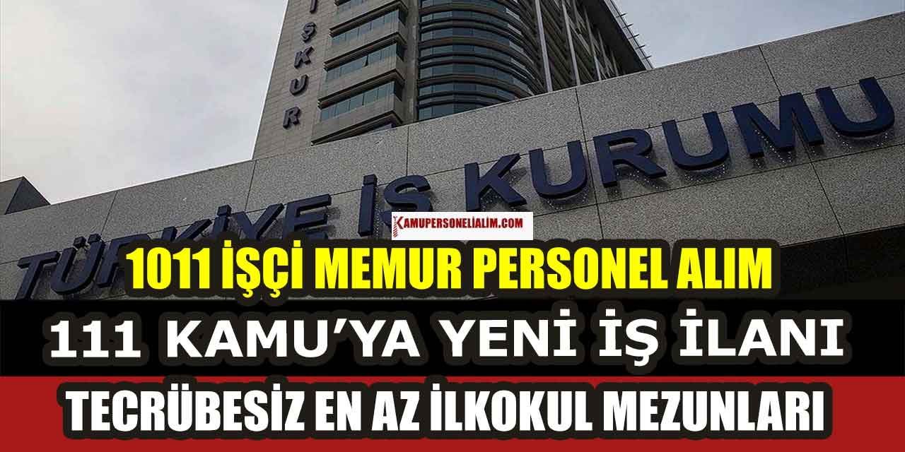 İŞKUR Aralık Ayı 111 İlanda 1011 İşçi, Memur ve Kamu Personeli Alımı
