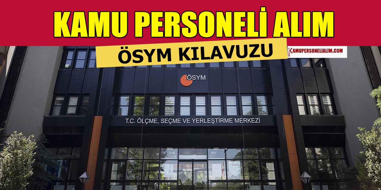 ÖSYM Kamu Personeli Alımı (Uzman Yardımcısı) Sınavı Açtı