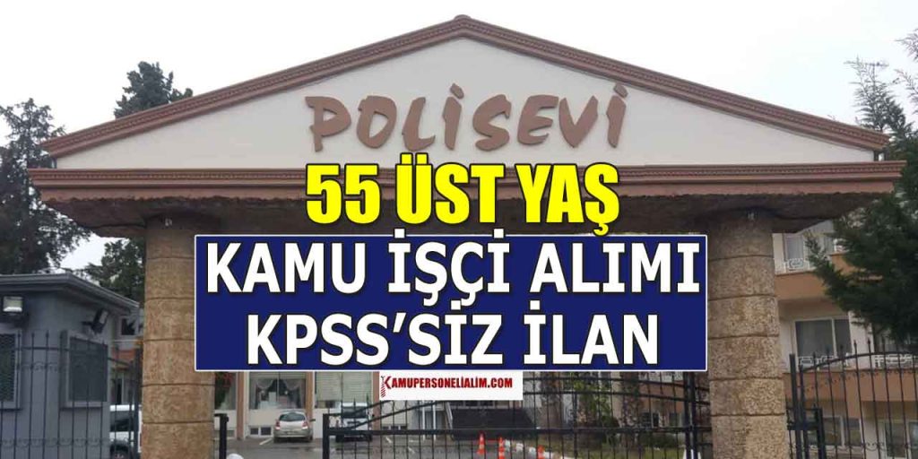 Polisevi KPSS’siz kamu personeli alımı İŞKUR’da Başladı