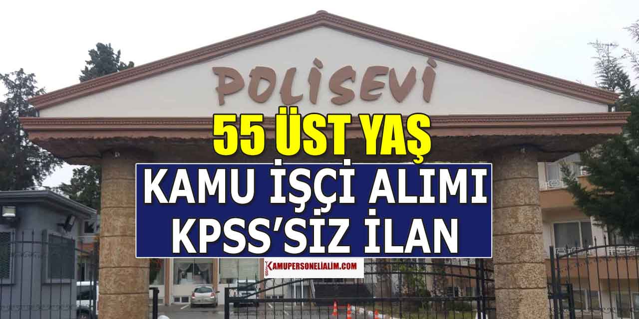 Polisevi KPSS’siz kamu personeli alımı İŞKUR’da Başladı
