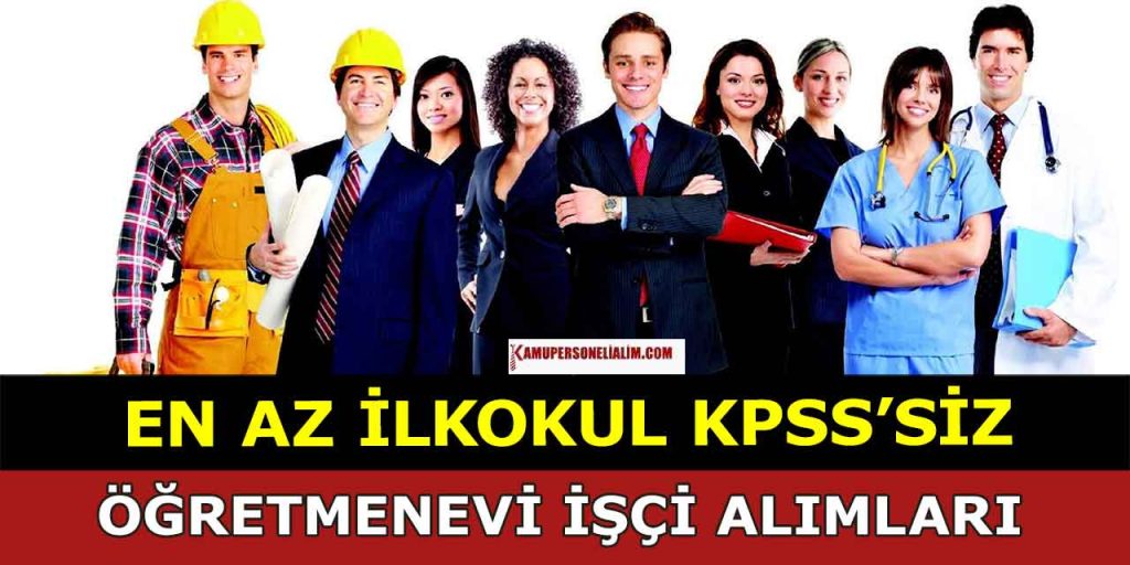 Şehit Şerifebacı Öğretmenevi ASO Müdürlüğü KPSS’SİZ Kamu İşçi Alımı