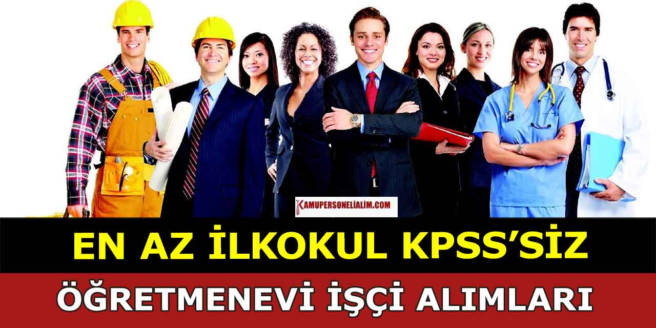 Şehit Şerifebacı Öğretmenevi ASO Müdürlüğü KPSS’SİZ Kamu İşçi Alımı