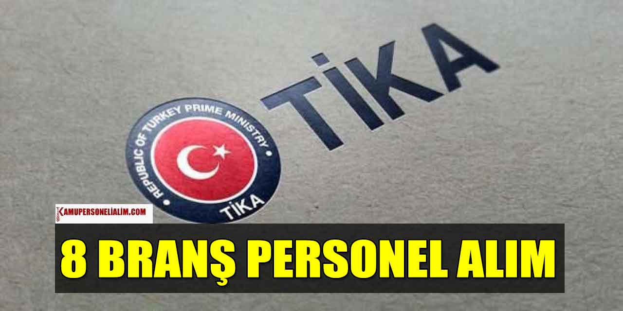 TİKA 8 Branş Kamu Personeli Alımı Kılavuzu Yayımlandı