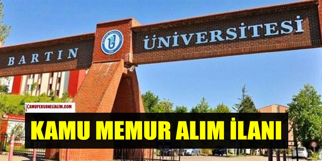 Bartın Üniversitesi Büroda Çalışacak 4/B Sözleşmeli Personel Alımı