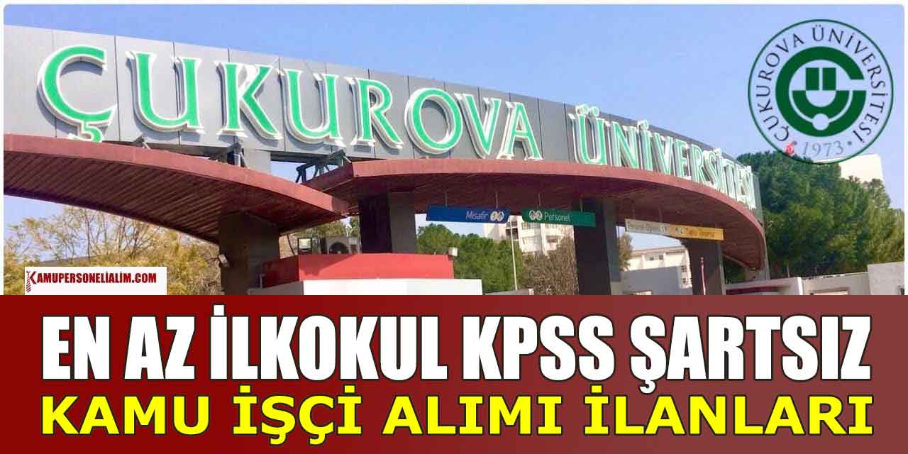 Çukurova Üniversitesi Anaokulu Temizlik Personeli Alamı İŞKUR’da