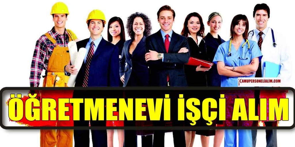 Dağıtım Elamanı Alımı Öğretmenevi İŞKUR İlanları