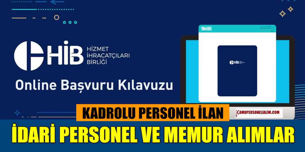 Hizmet İhracatçıları Birliği 8 Personel Ve İdari Memur Alımı