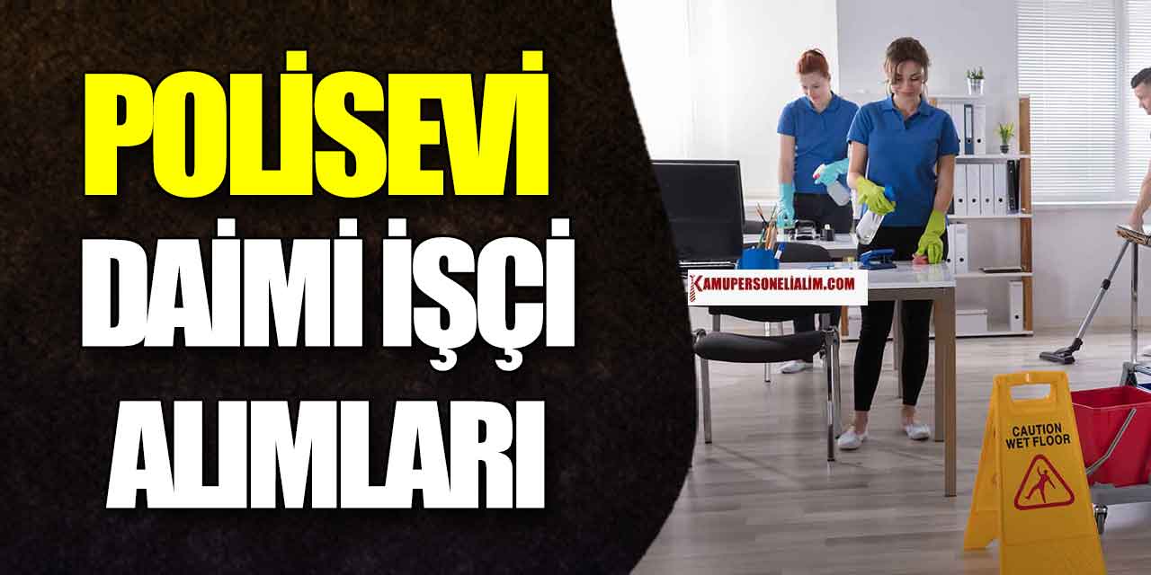 İŞKUR Kamu İlanları! Aydın Polisevi 2 Daimi İşçi Alımı