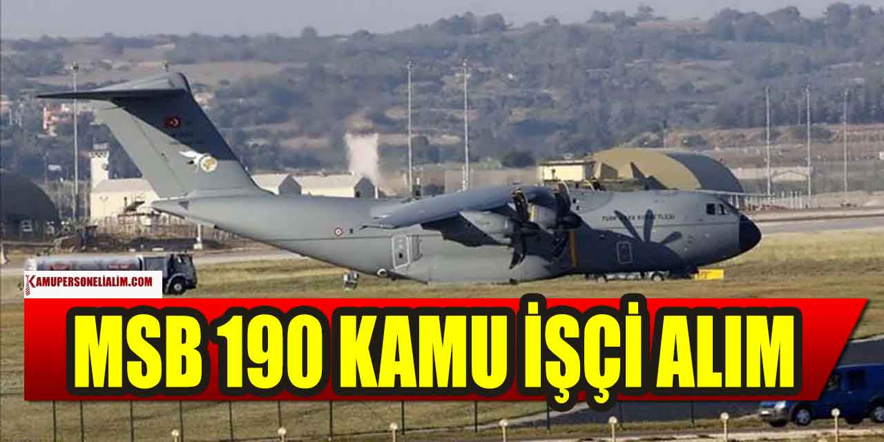 Milli Savunma Bakanlığı 190 Kamu İşçi Alımı ve Sivil Memur Alımı