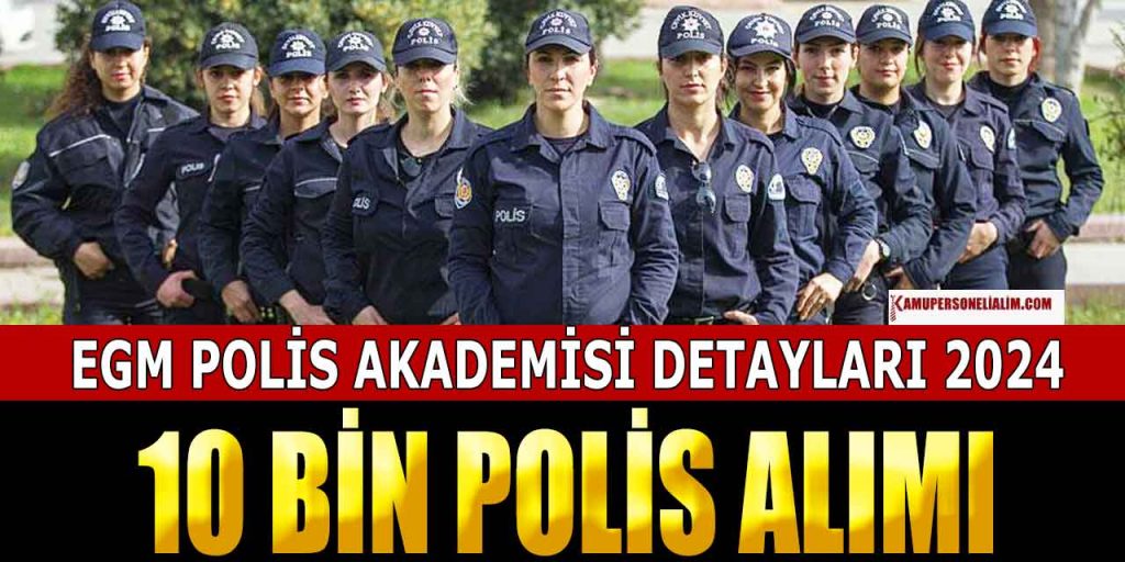 Polis Adayları 2024 Yılı 10 Bin Polis Alımı İlanını Bekliyor