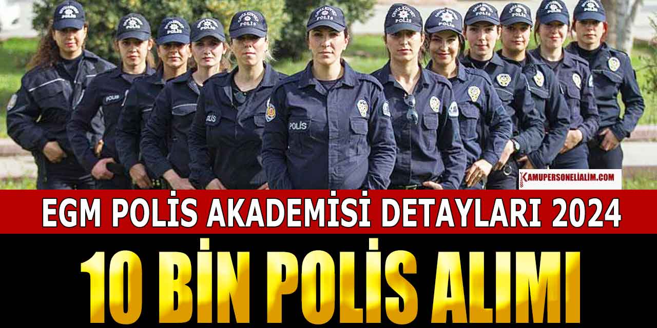 Polis Adayları 2024 Yılı 10 Bin Polis Alımı İlanını Bekliyor