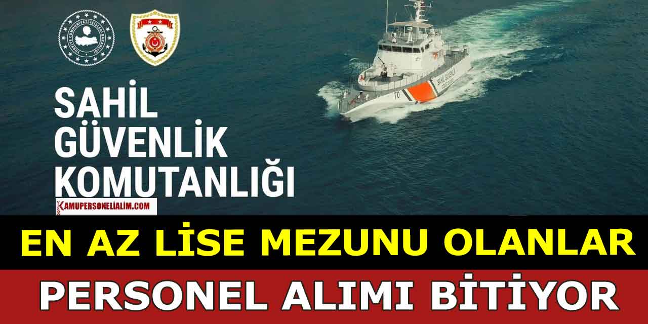 Sahil Güvenlik Komutanlığı 600 Personel Alımı (Uzman Erbaş)