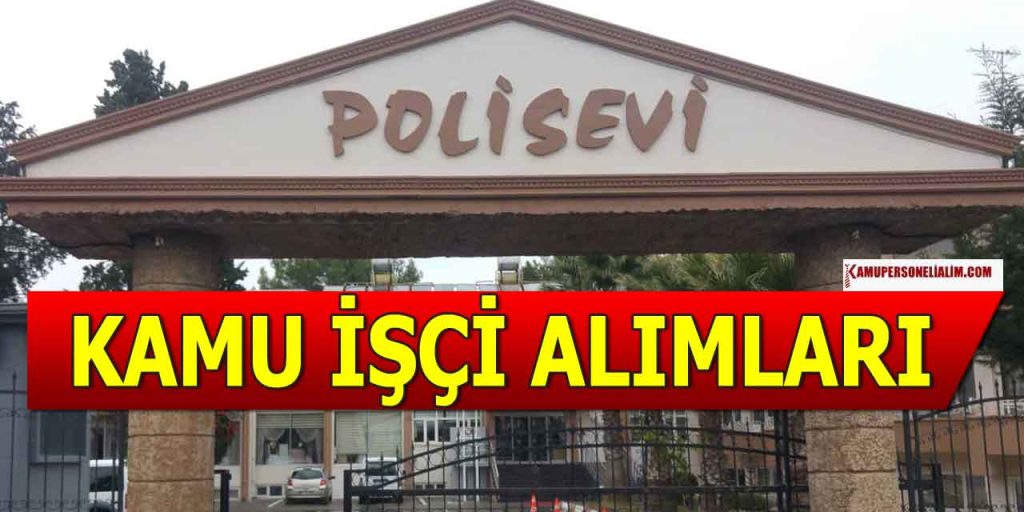 Tekirdağ İl Emniyet Müdürlüğü Polisevi Kamu İşçi Alımı İŞKUR İlanı