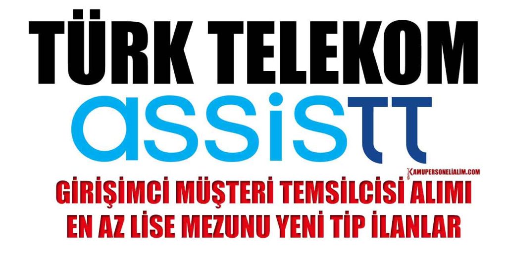 Türk Telekom AssisTT Girişimci Müşteri Temsilcisi Başvuru Ekranı