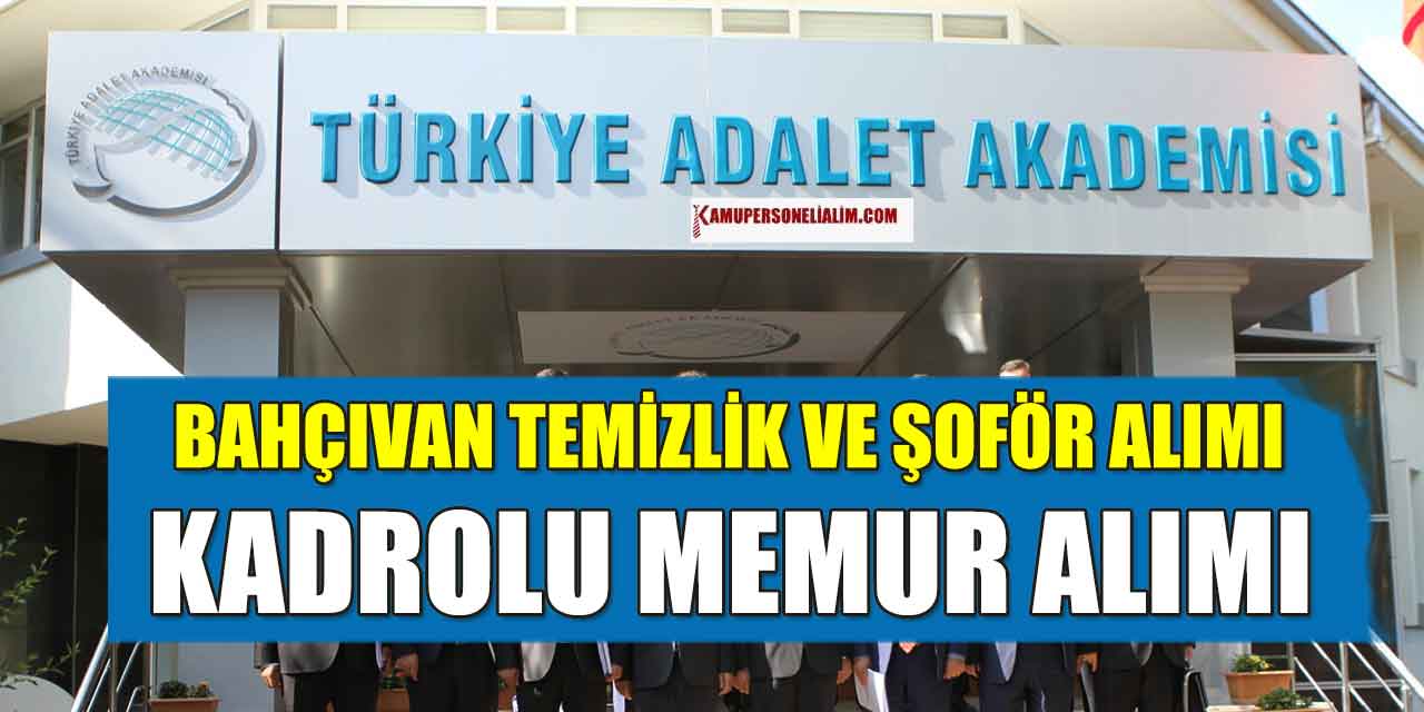 Türkiye Adalet Akademisi 10 Kadrolu Memur Alımı İlanı