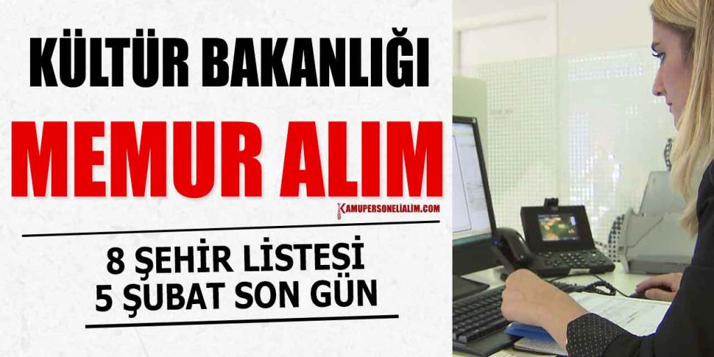 Kültür Bakanlığı 36 Memur Alımı Başvuruları 5 Şubat Son