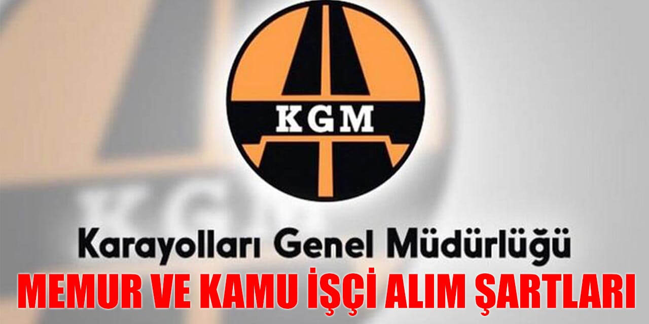 Karayolları (KGM) Personel ve İşçi Alımı Yapacak mı?