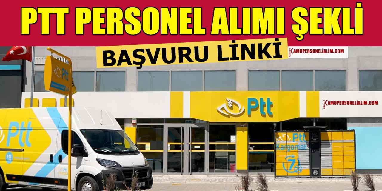 PTT Personel Alımı Başvuru linki! PTTBANK-PTTAVM-PTTKargo