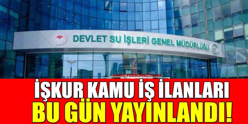 DSİ KPSS'siz Kamu İşçi Alımı! Sulama Birliği İŞKUR İş İlanı