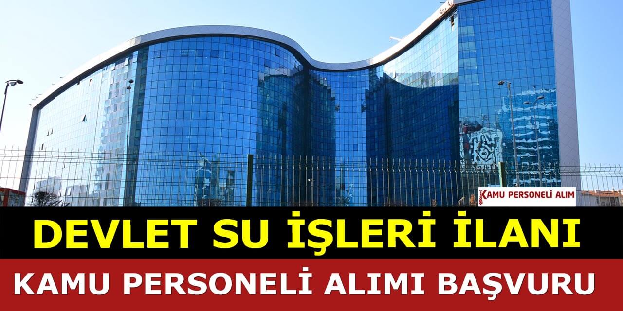 DSİ Personel Alımı Başvuruları 29 Eylül Son