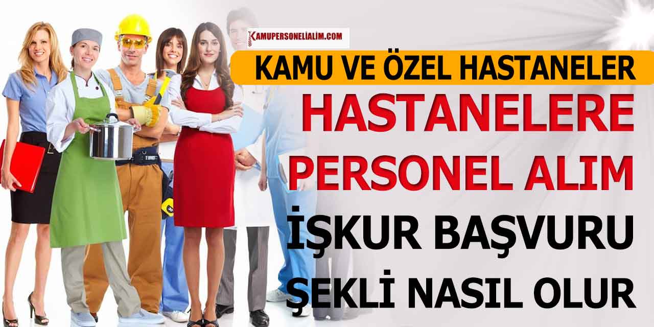 İŞKUR Özel Hastanelere 1817 İşçi ve Personel Alımı İlanları
