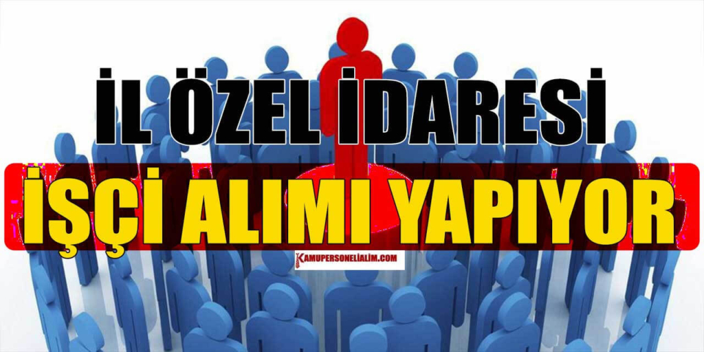 KPSS'Siz Kamu Personeli Alımı İlanları! Özel İdare Şoför Alımı
