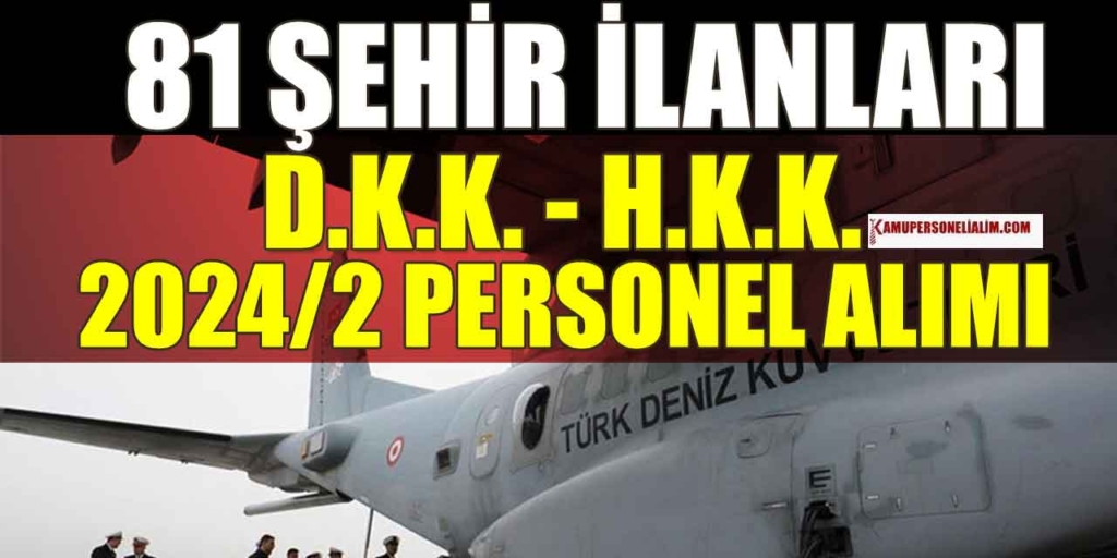 MSB 2024/2 İlanı! Deniz ile Hava Kuvvetleri Er ve Erbaş Alımı