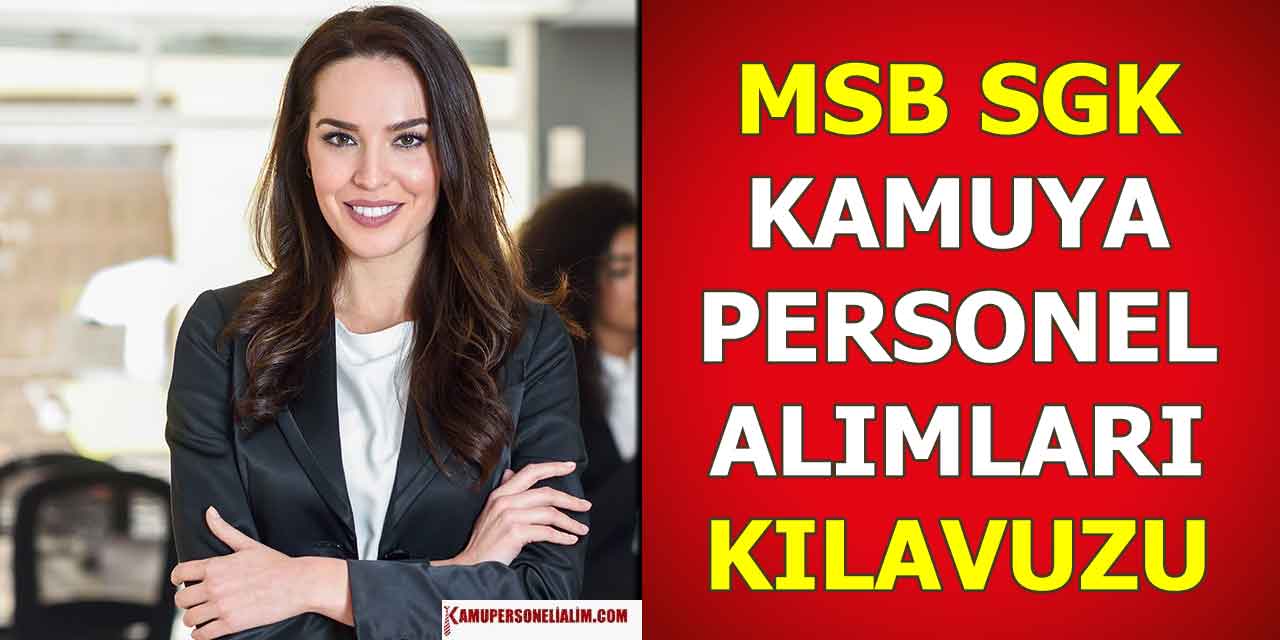 SGK ve MSB Kamu Personel Alımı Başvuru Kılavuzları Yayında