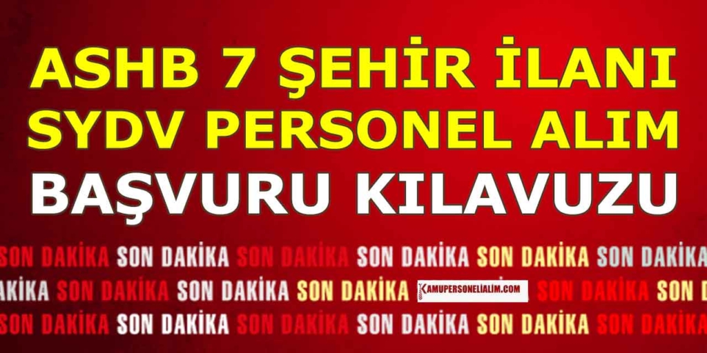 SYDV 7 Şehir Kadrolu Düz Memur ve Kamu Personel Alımı İlanları