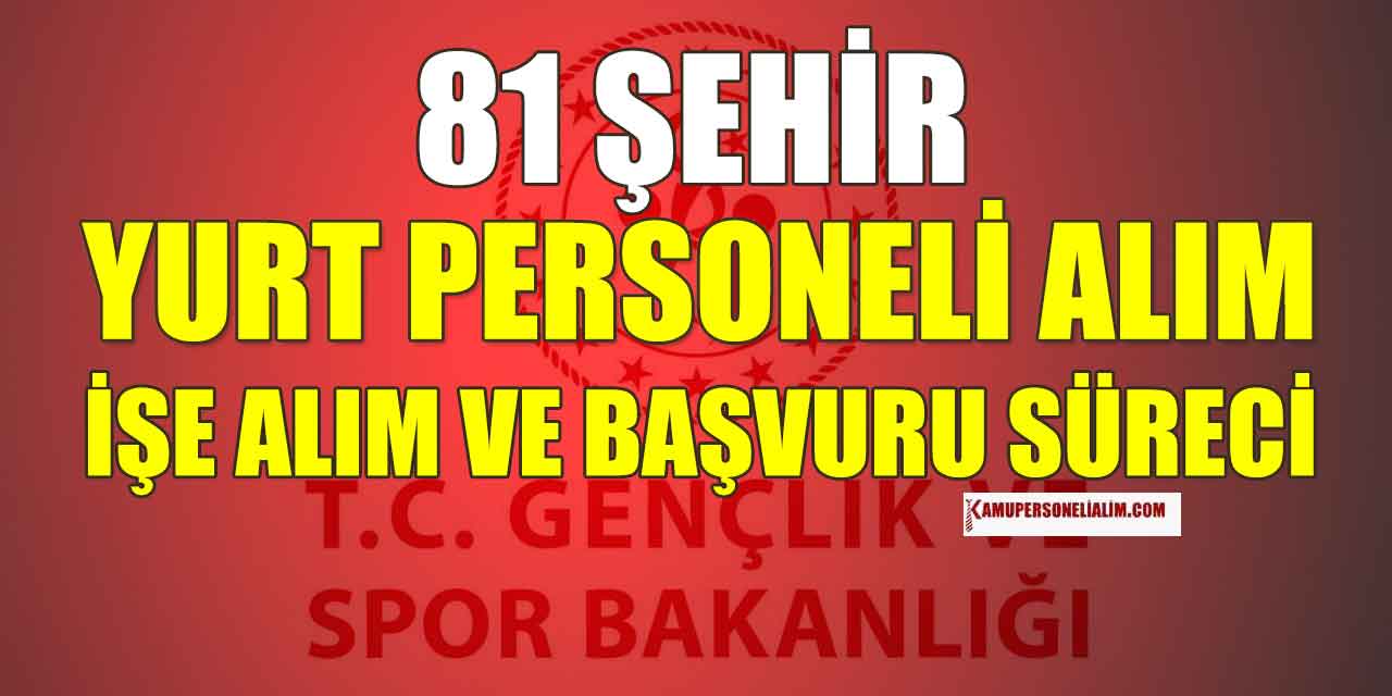 Yurt Yönetim Memur Olma Başvuru Genel Koşulları Neler?