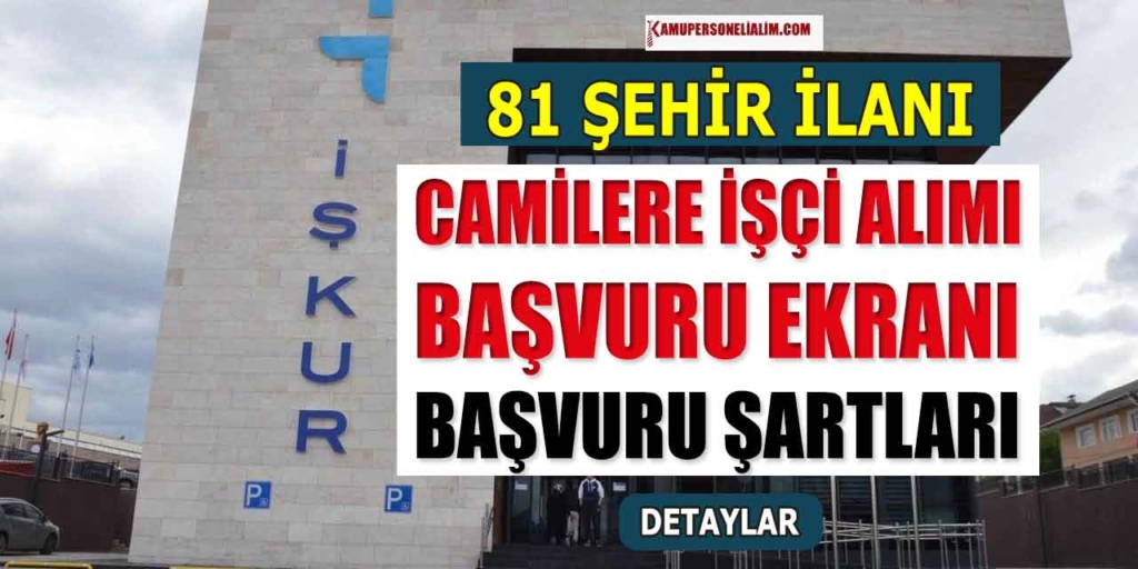 81 Şehir Cami ve Müftülük 3878 İşçi Alımı İŞKUR'da Yayınlandı!