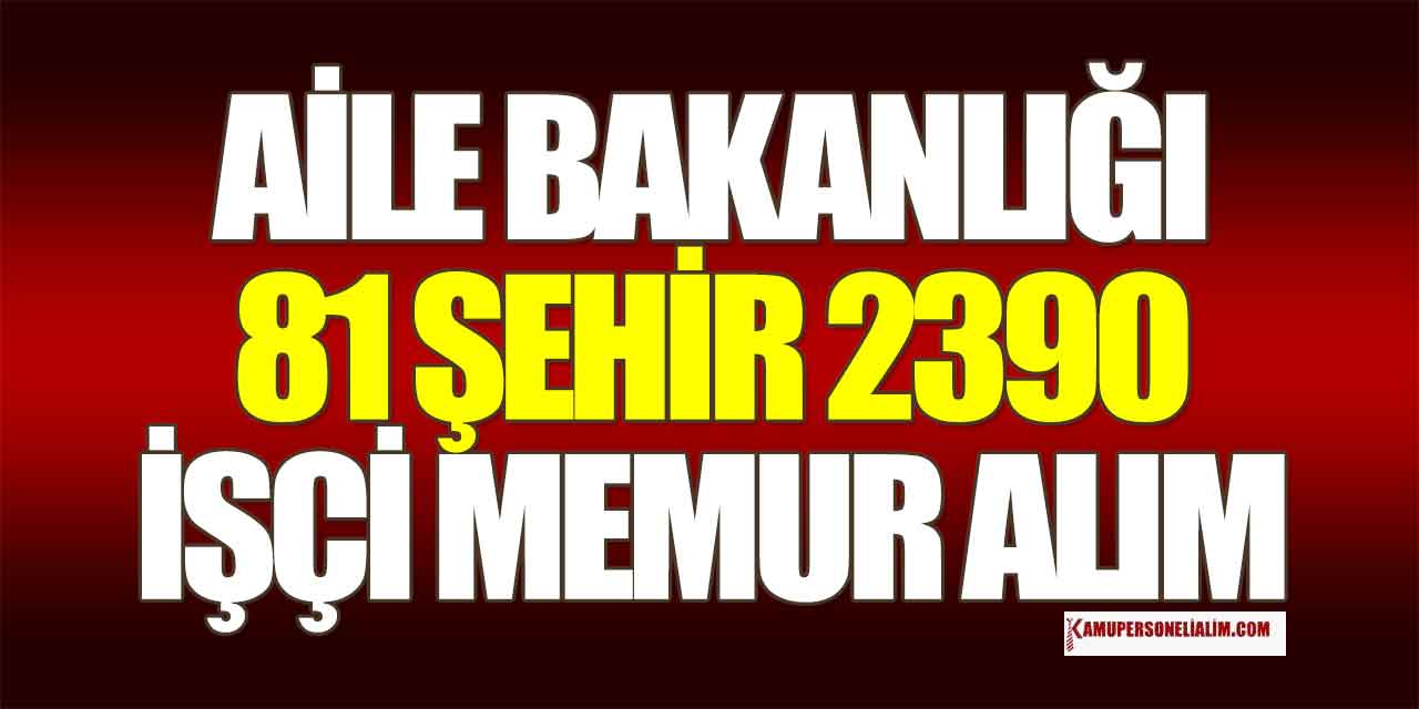ASHB 2390 Sözleşmeli Kamu Personeli Alımı Başvuruları 15-30 Ekim