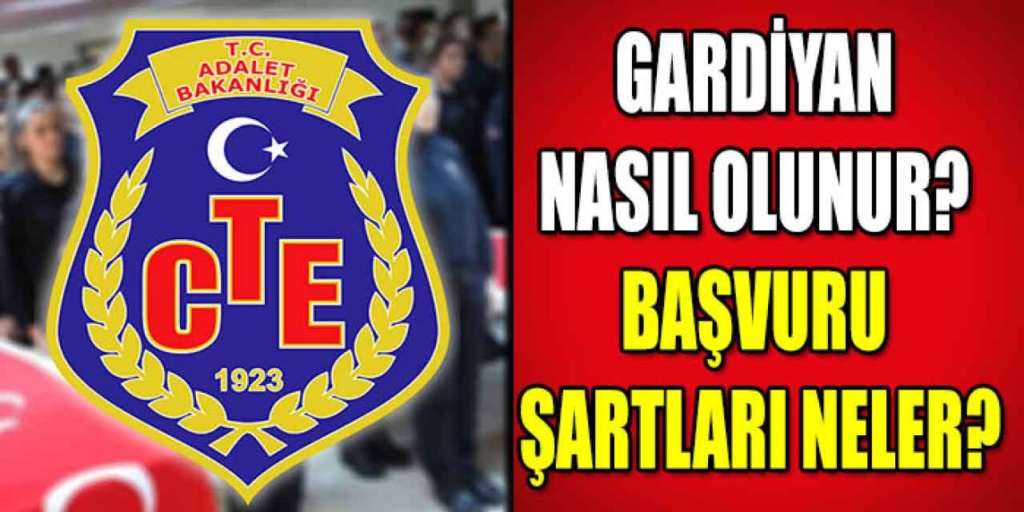 Adalet Bakanlığı CTE İKM (Gardiyan Olma) Başvuru Şartları Neler