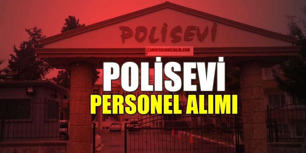 Aydın Polsevi Müdürlüğü 3 Branş Kamu İşçi Alımı İlanları