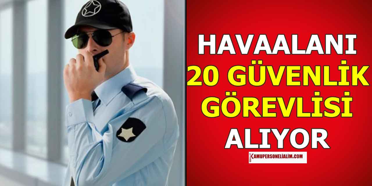 Havalimanları Kadın Erkek Güvenlik Görevlisi Alımı