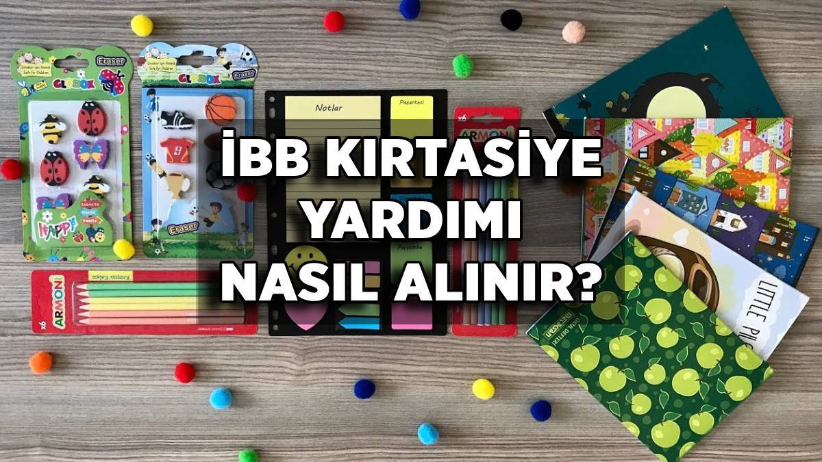 İBB Kırtasiye Yardımı Nasıl Alınır