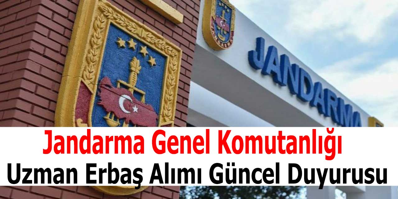 Jandarma Genel Komutanlığı 310 Lojistik ve Bando Sınıfı Uzman Erbaş Alımı
