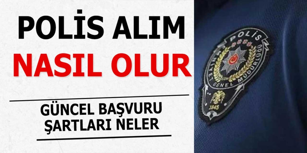 Polis Olma KPSS Puan ve Yaş Şartları Neler?