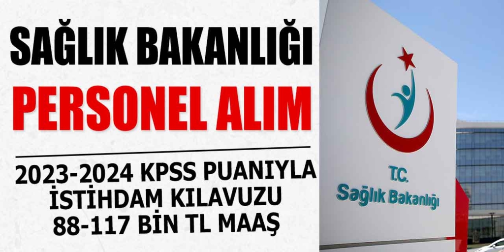 Sağlık Bakanlığı 2023-2024 KPSS Puanıyla 26 Kamu Personeli Alımı İlanı