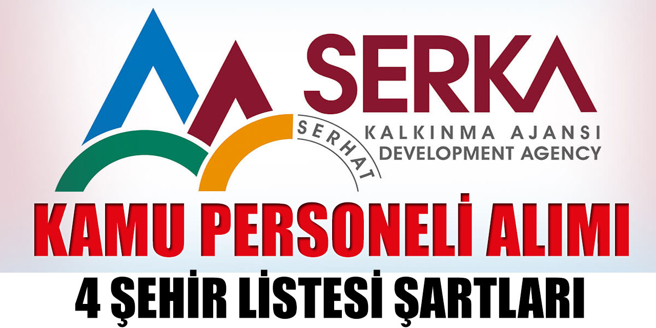 Serhat Kalkınma Ajansı 2 Uzman Alımı (SERKA Memur Alımı)